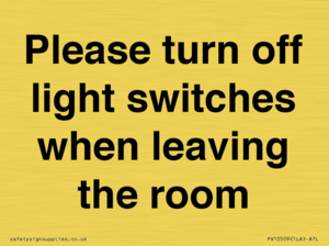 Please turn off light switches when leaving the room